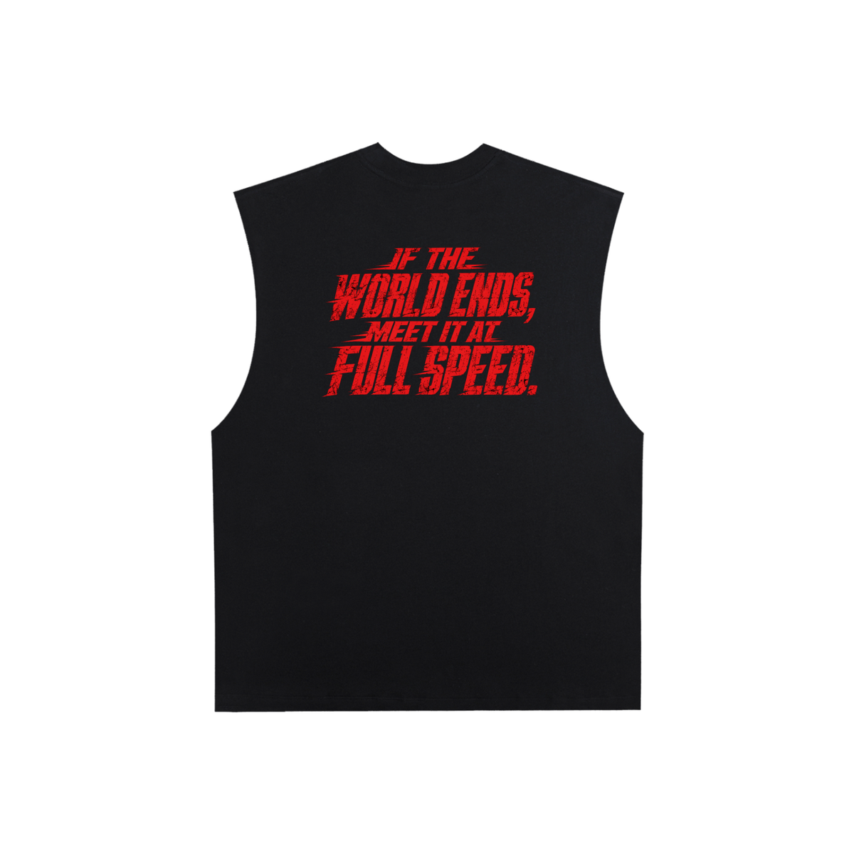 Full Speed to the End (Raw Edge Cotton Tank Top)